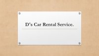 D's Car Rental Service.