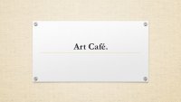 Art Café.
